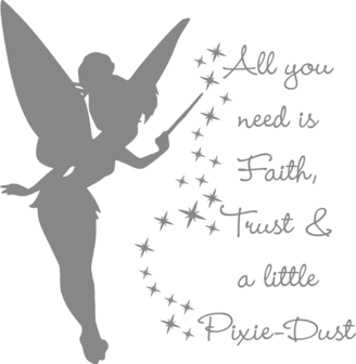 Muursticker all you need is faith, trust &amp; a little pixie-dust | Muur &amp; Stickers