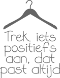 Muursticker 'Trek iets positiefs aan, dat past altijd'