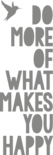 Muursticker 'Do more of what makes you happy'
