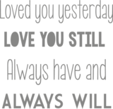 Muursticker 'Loved you yesterday'